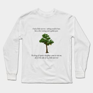 I had a little nut tree nursery rhyme Long Sleeve T-Shirt